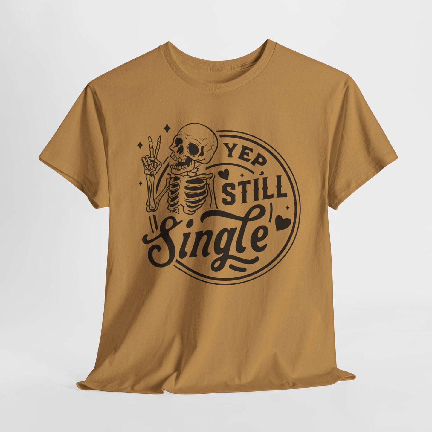 Yep Still Single Guy Tee