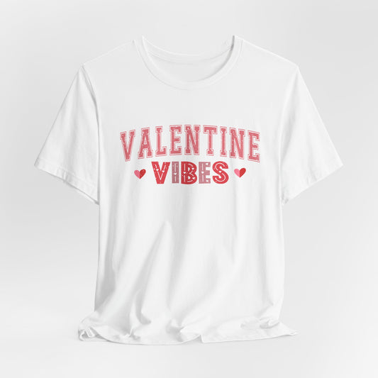 Valentine Vibes T-Shirt For V-Day T Shirt For Romance TShirt