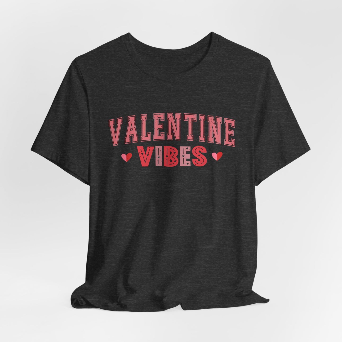 Valentine Vibes T-Shirt For V-Day T Shirt For Romance TShirt