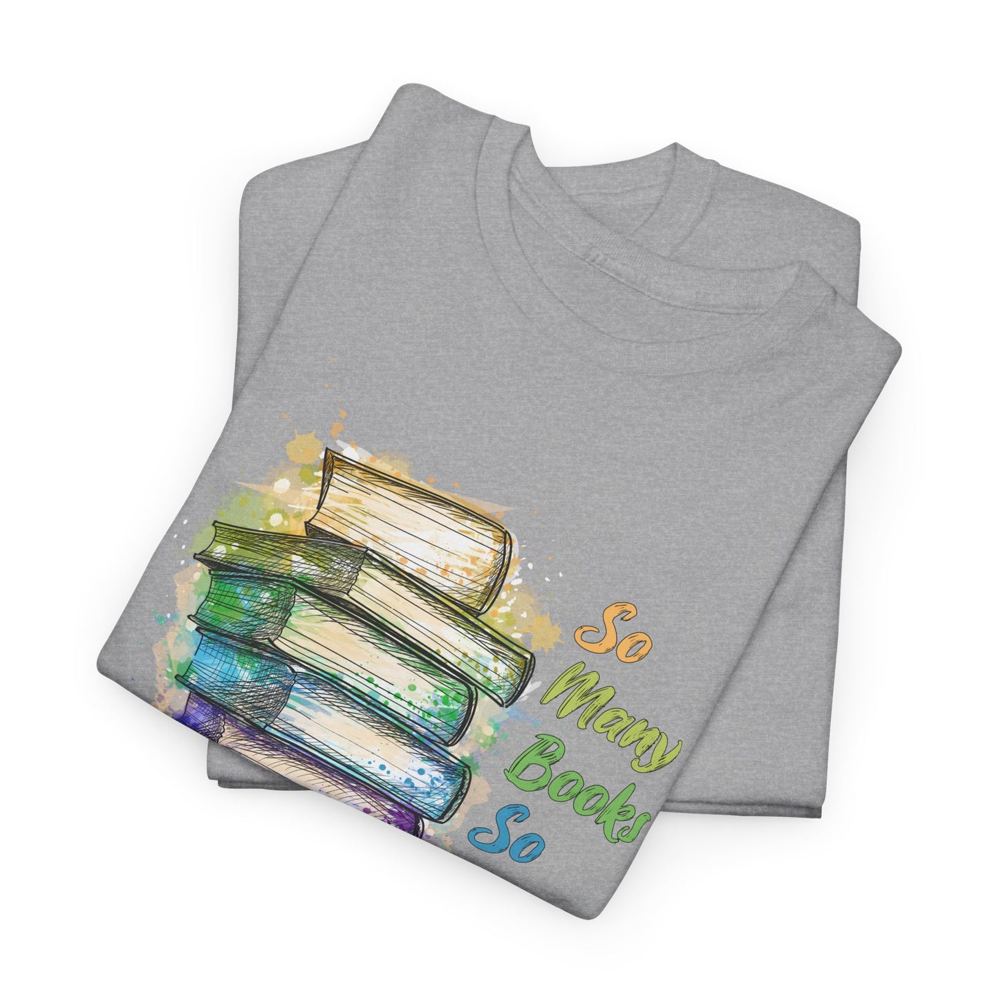 So Many Books So Little Time T-Shirt