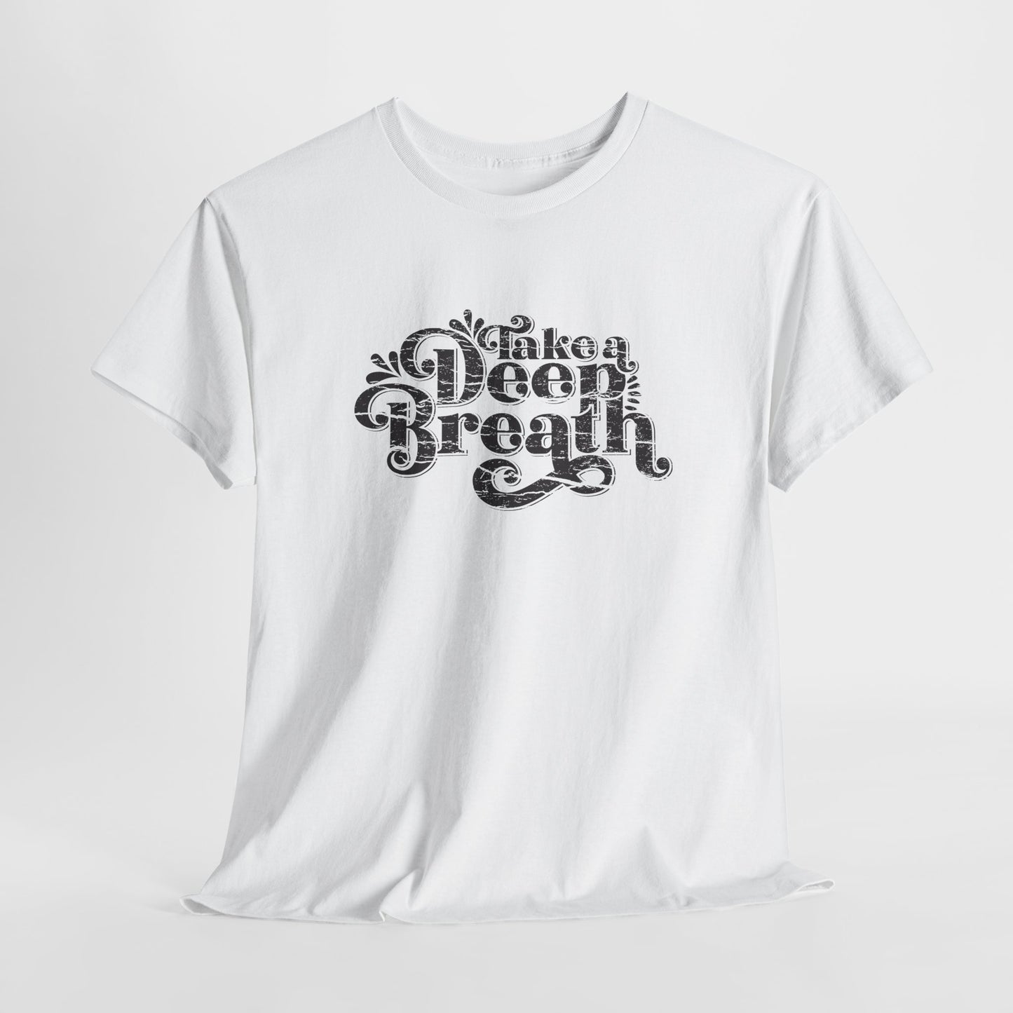 Take a Deep Breath Spiritual T-Shirt