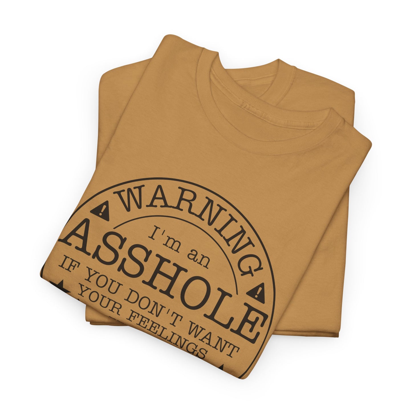 Warning I'm An Asshole Tee