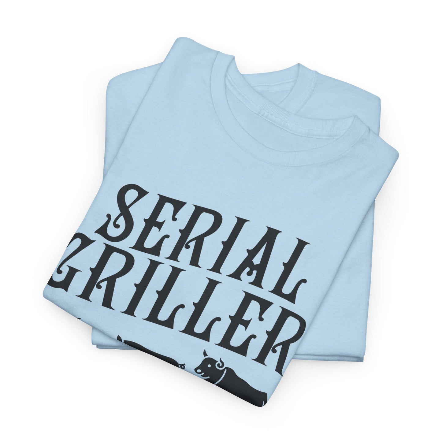 Serial Griller BBQ T-Shirt - Barbecue Graphic Tee