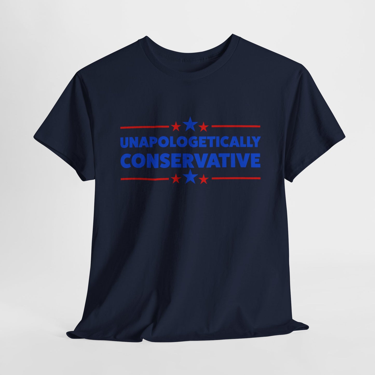 Unapologetically Conservative T-Shirt - Proud Right Tee