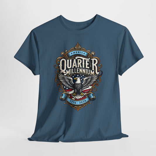 America Quarter Millennium T-Shirt - Patriotic Tee