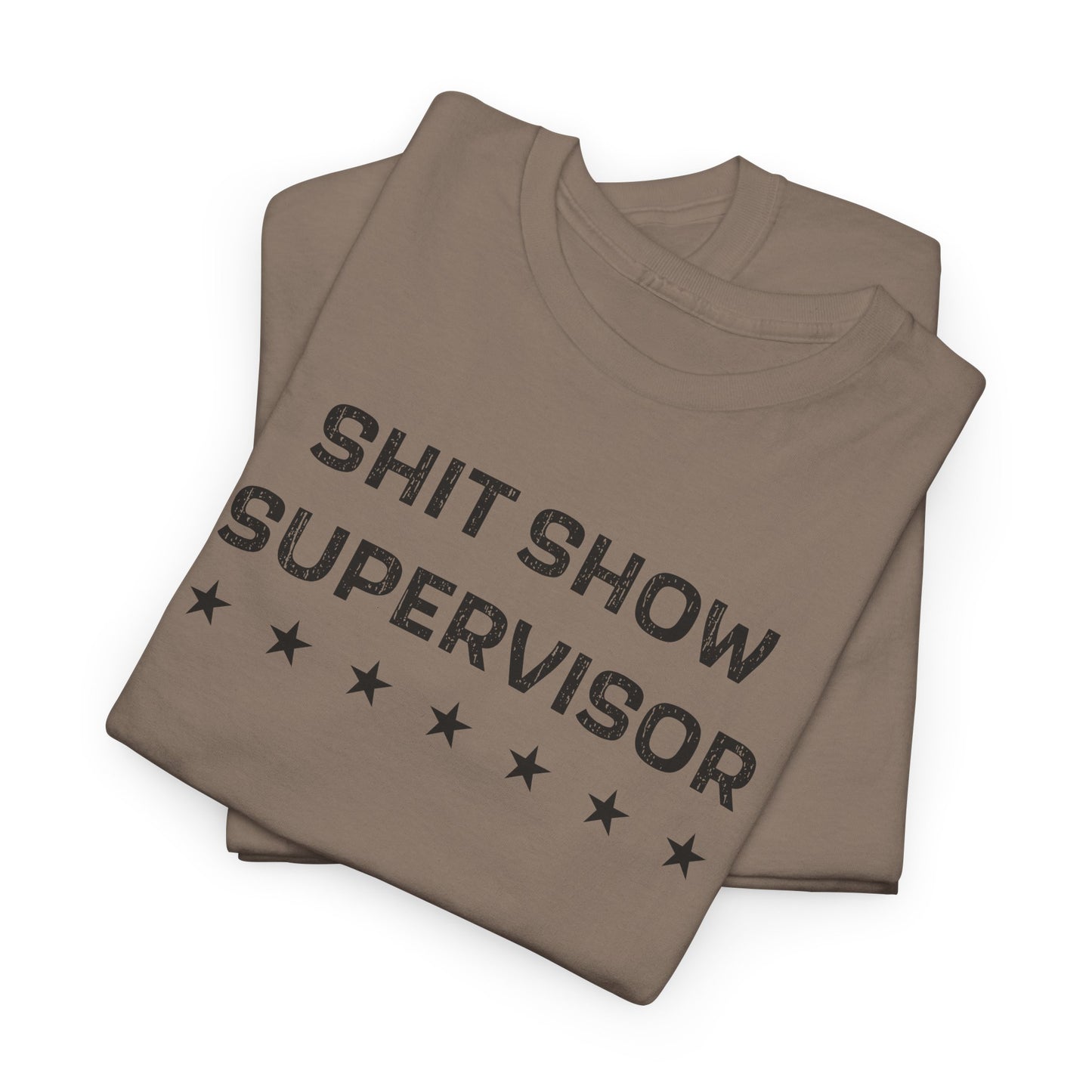 Shit Show Supervisor T-Shirt - Chaos Boss Tee