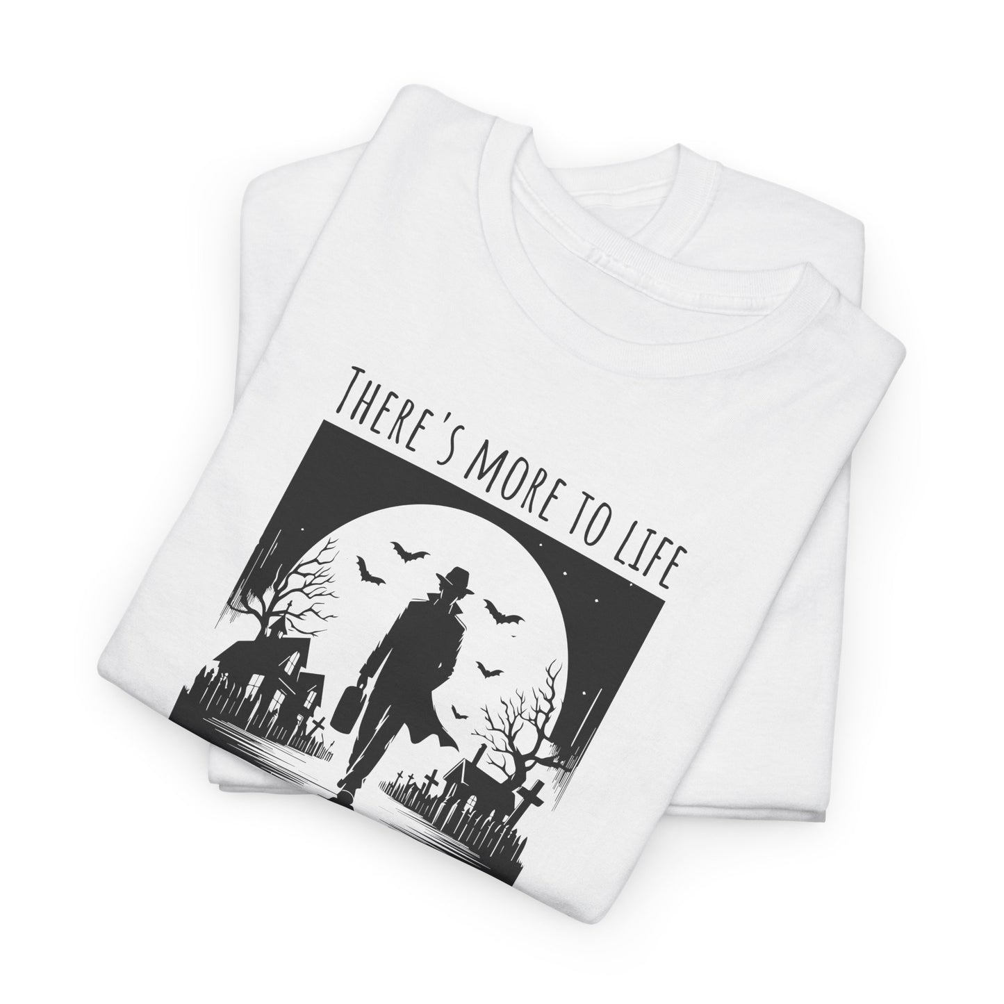 There Is More to Life T-Shirt - Inspirational Quote Tee