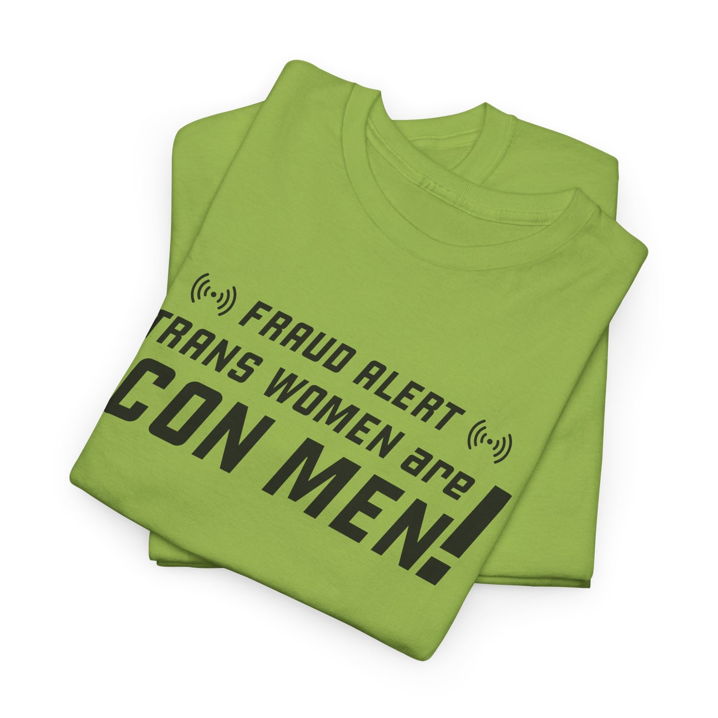 Trans Women Are Con Men Tee