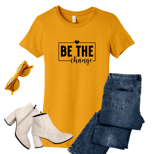 Be The Change T-Shirt - Inspirational Tee