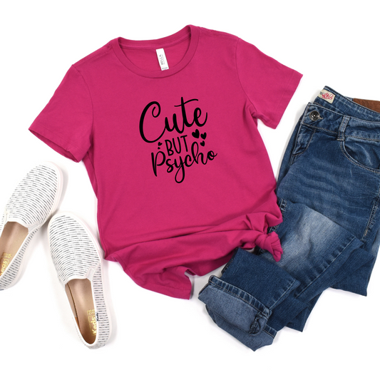 Cute But Psycho T-Shirt - Funny Graphic Tee