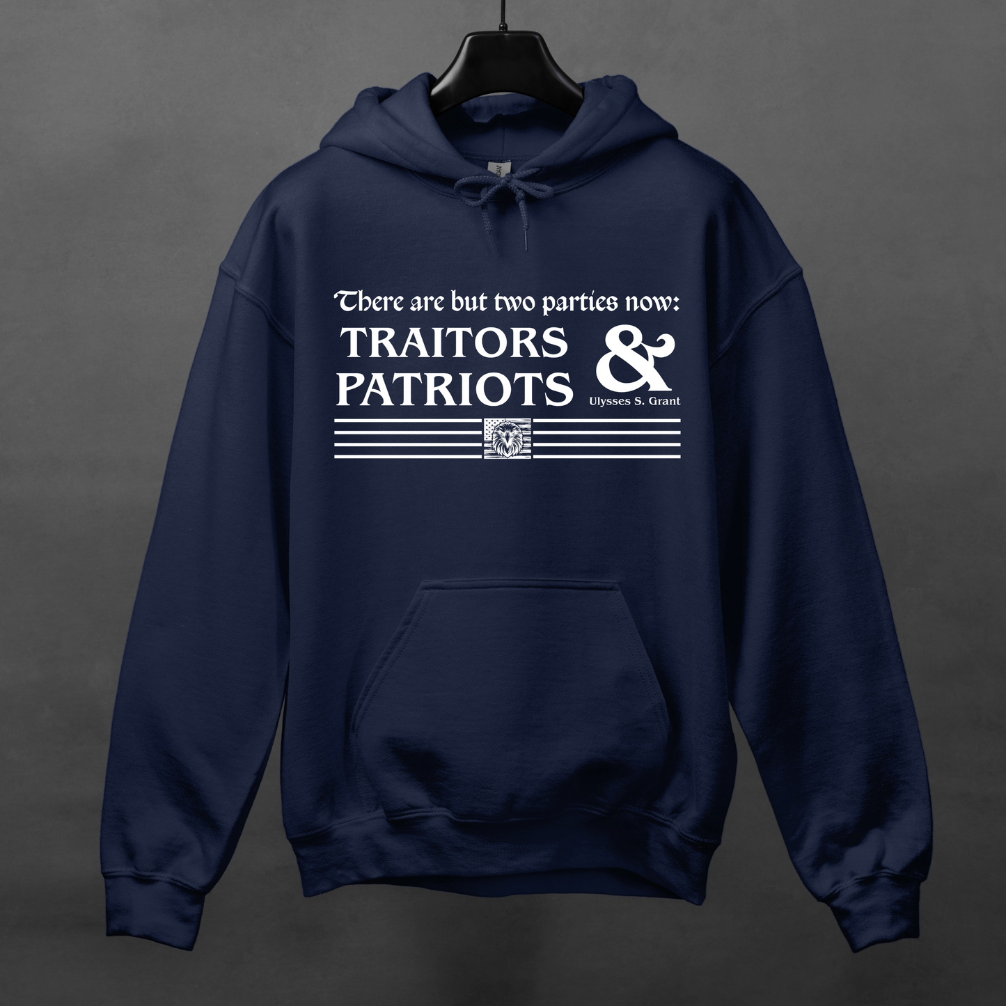 Traitors And Patriots Hoodie - Grant Quote Patriot Sweatshirt