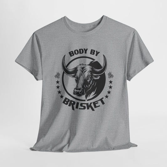 Body By Brisket T-Shirt - USA Made