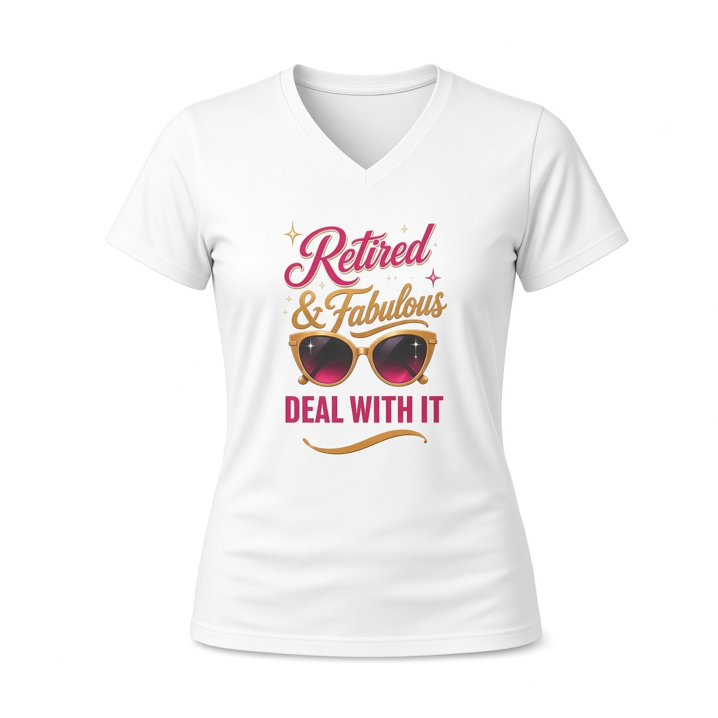 Retired & Fabulous V-Neck Tee — "Retired & Fabulous Deal With It" Retirement Shirt
