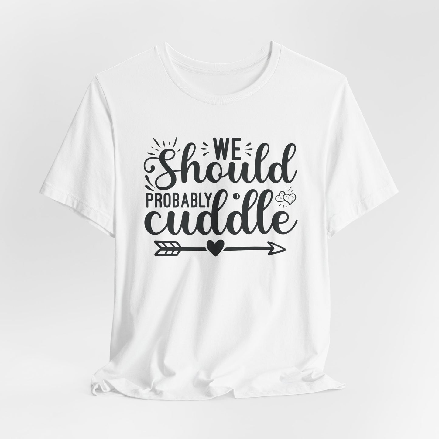 Cuddle Up T-Shirt - Romantic Cozy Tee