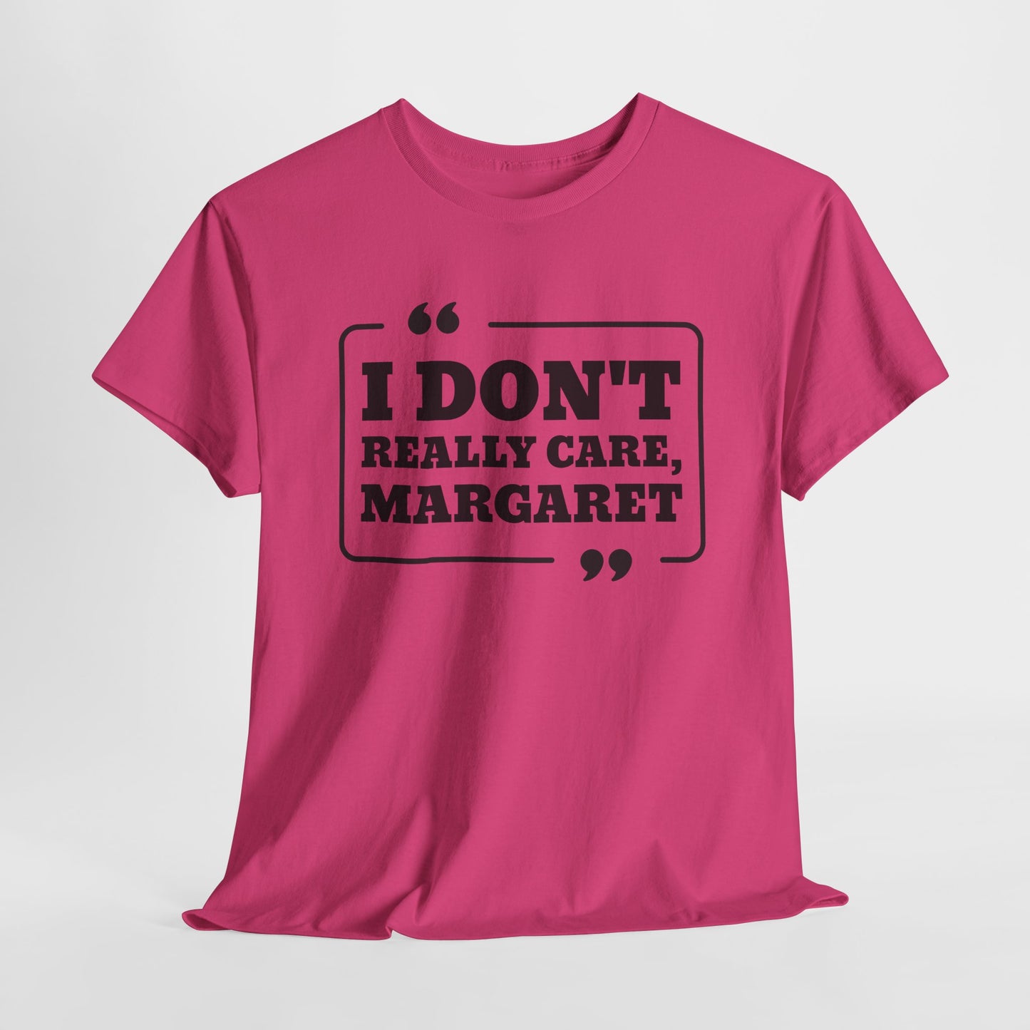 I Don't Really Care Margaret T-Shirt - JD Vance Funny Quote Tee