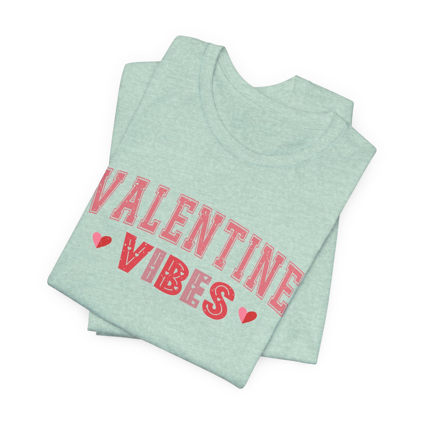 Valentine Vibes T-Shirt For V-Day T Shirt For Romance TShirt
