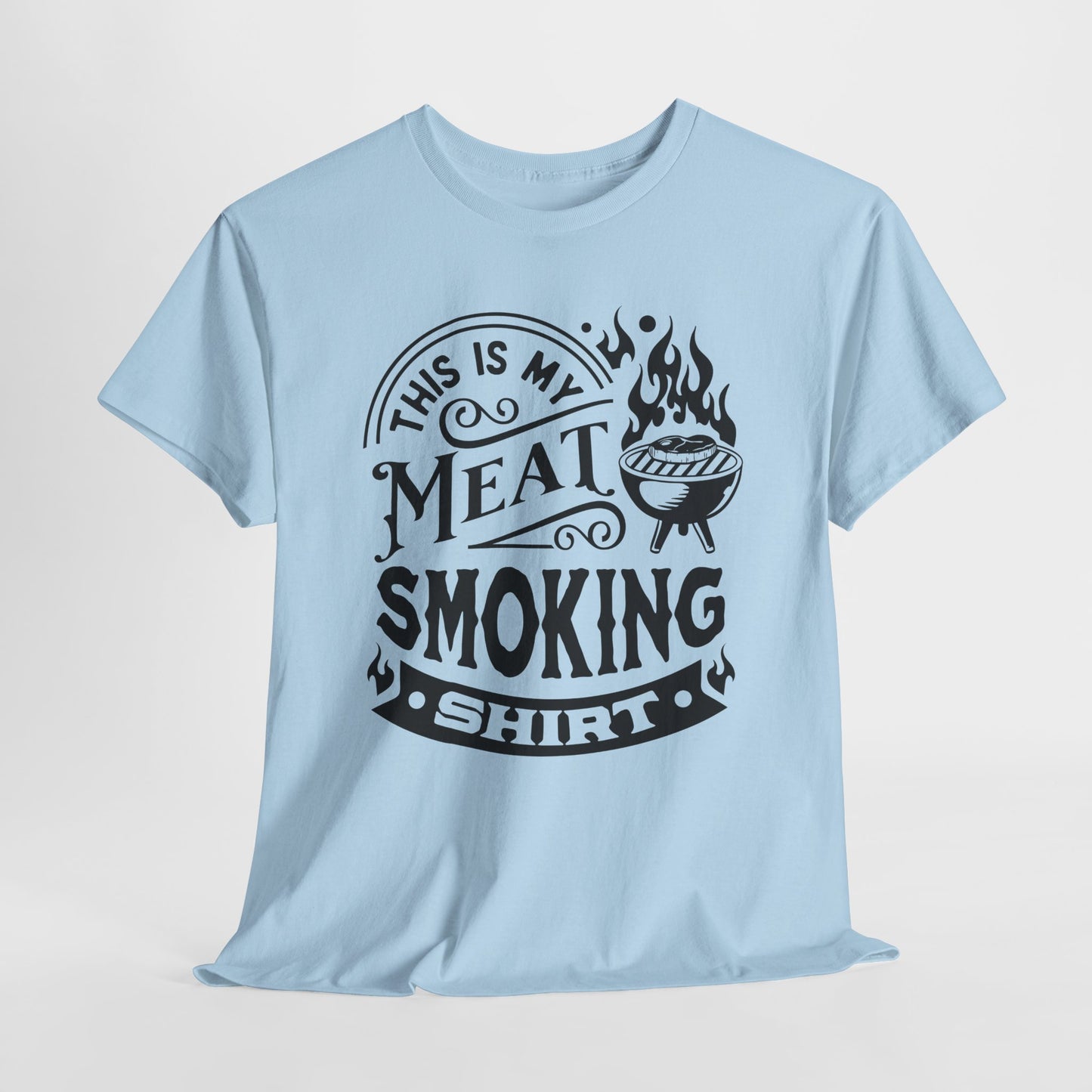 This is My Meat Smoking Shirt Tee