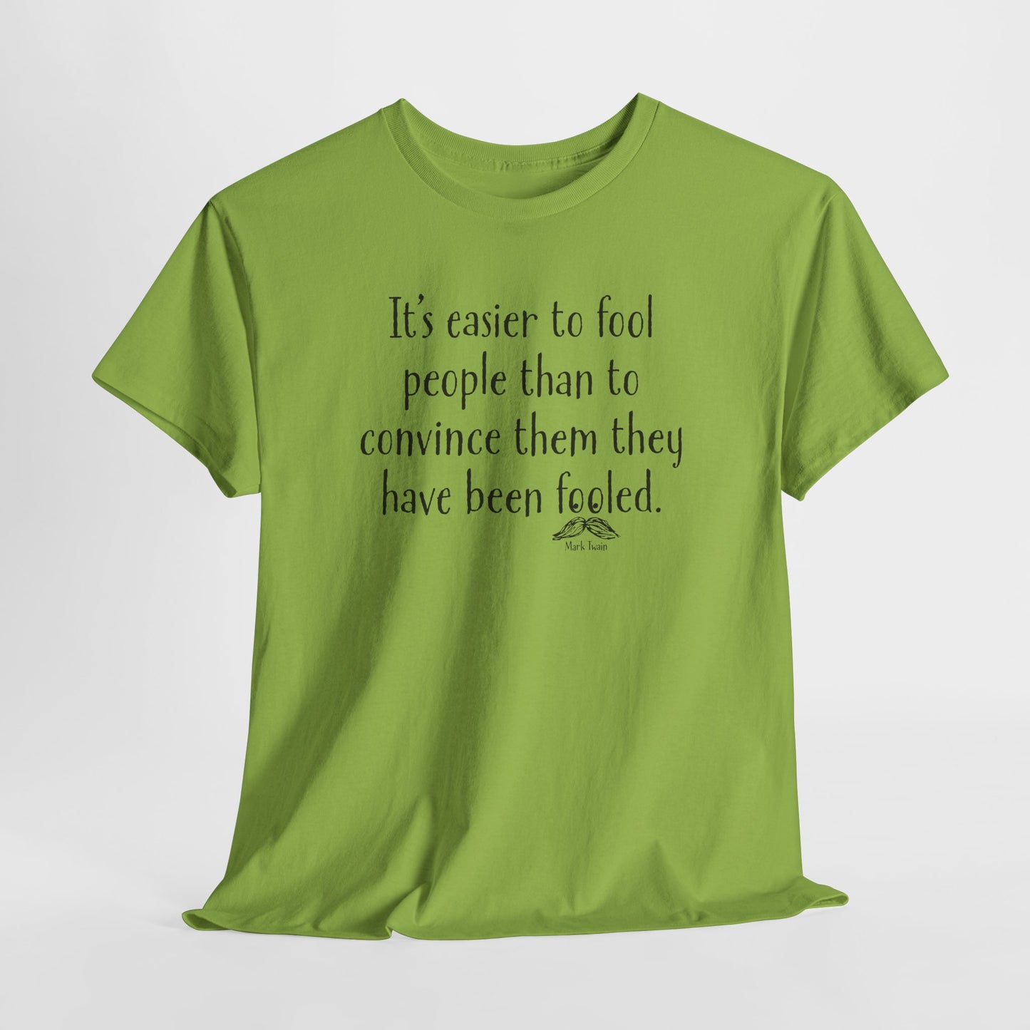 Easier to Fool People T-Shirt - Mark Twain Quote Tee