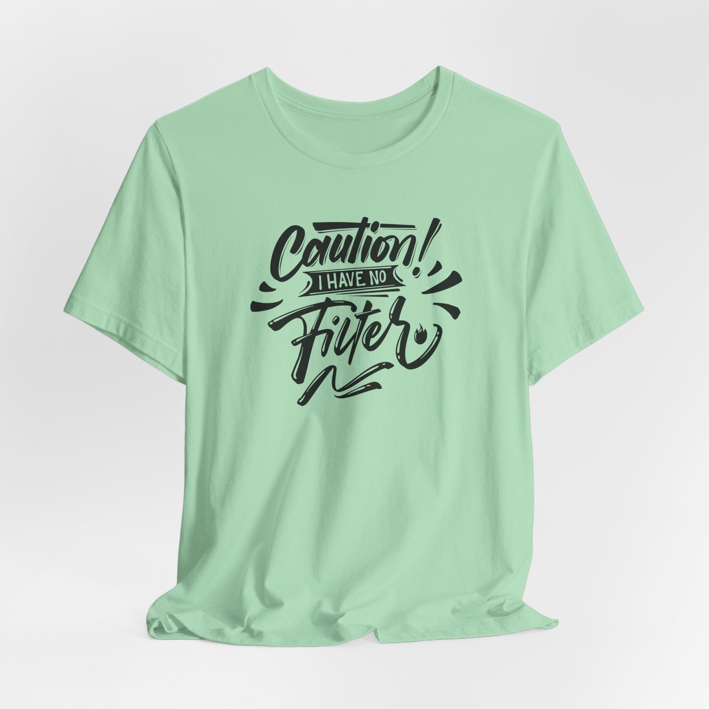 No Filter Caution T-Shirt - Bold Graphic Tee