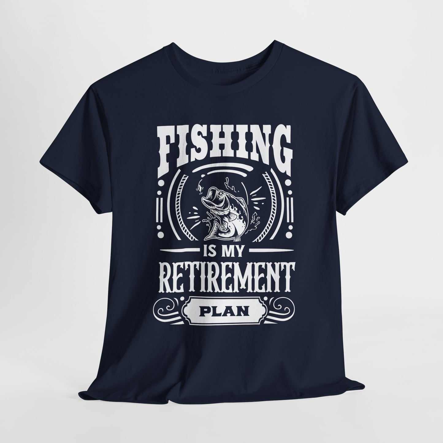 Fishing Is My Retirement Plan Tee