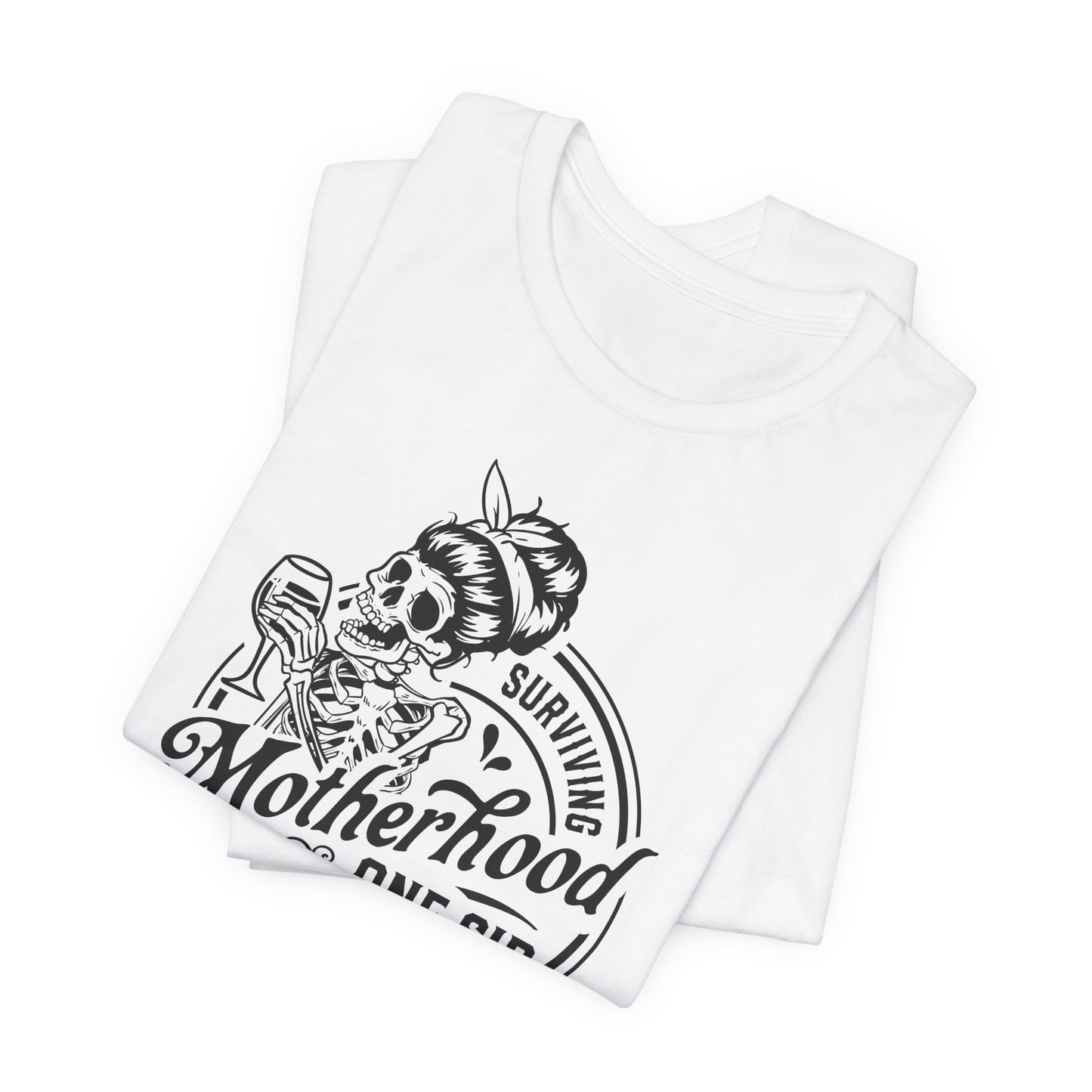 Surviving Motherhood Tee - Skeleton Mom Style