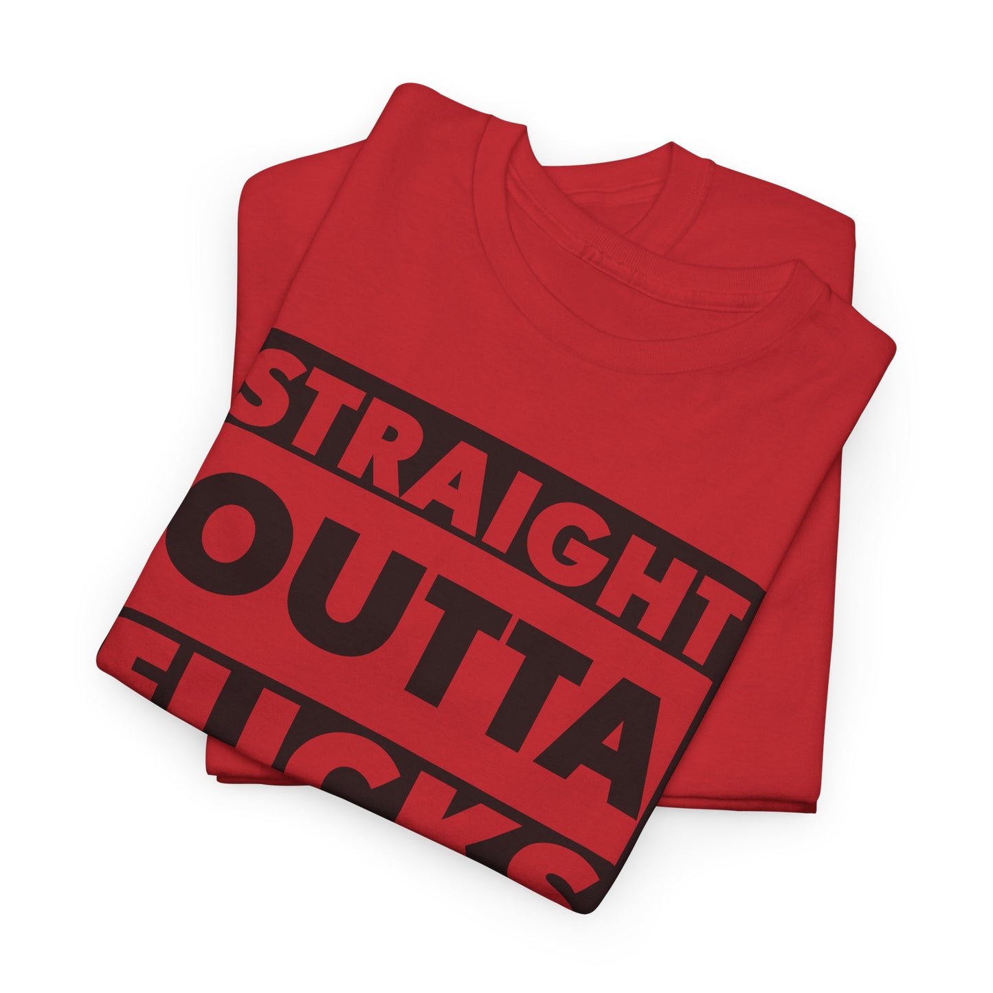 Straight Outta Fucks T-Shirt