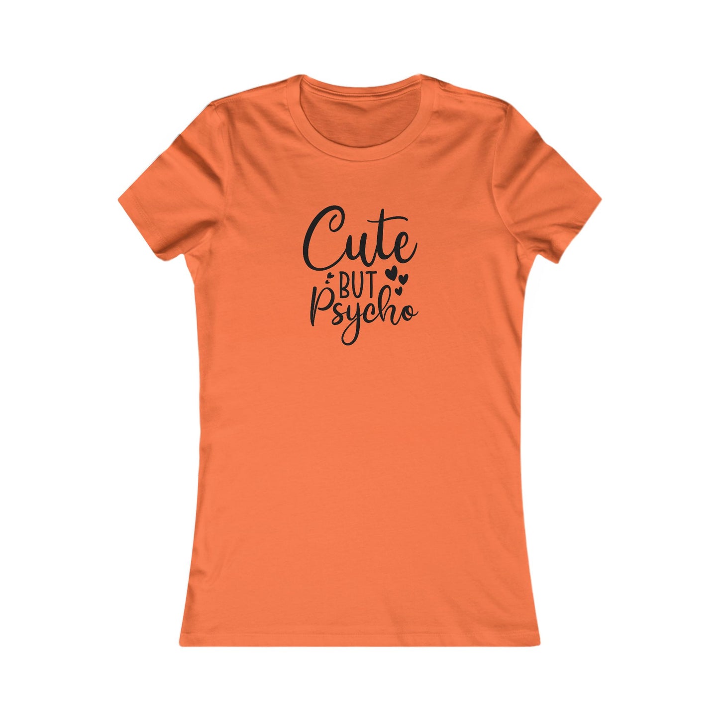 Cute But Psycho T-Shirt - Funny Graphic Tee
