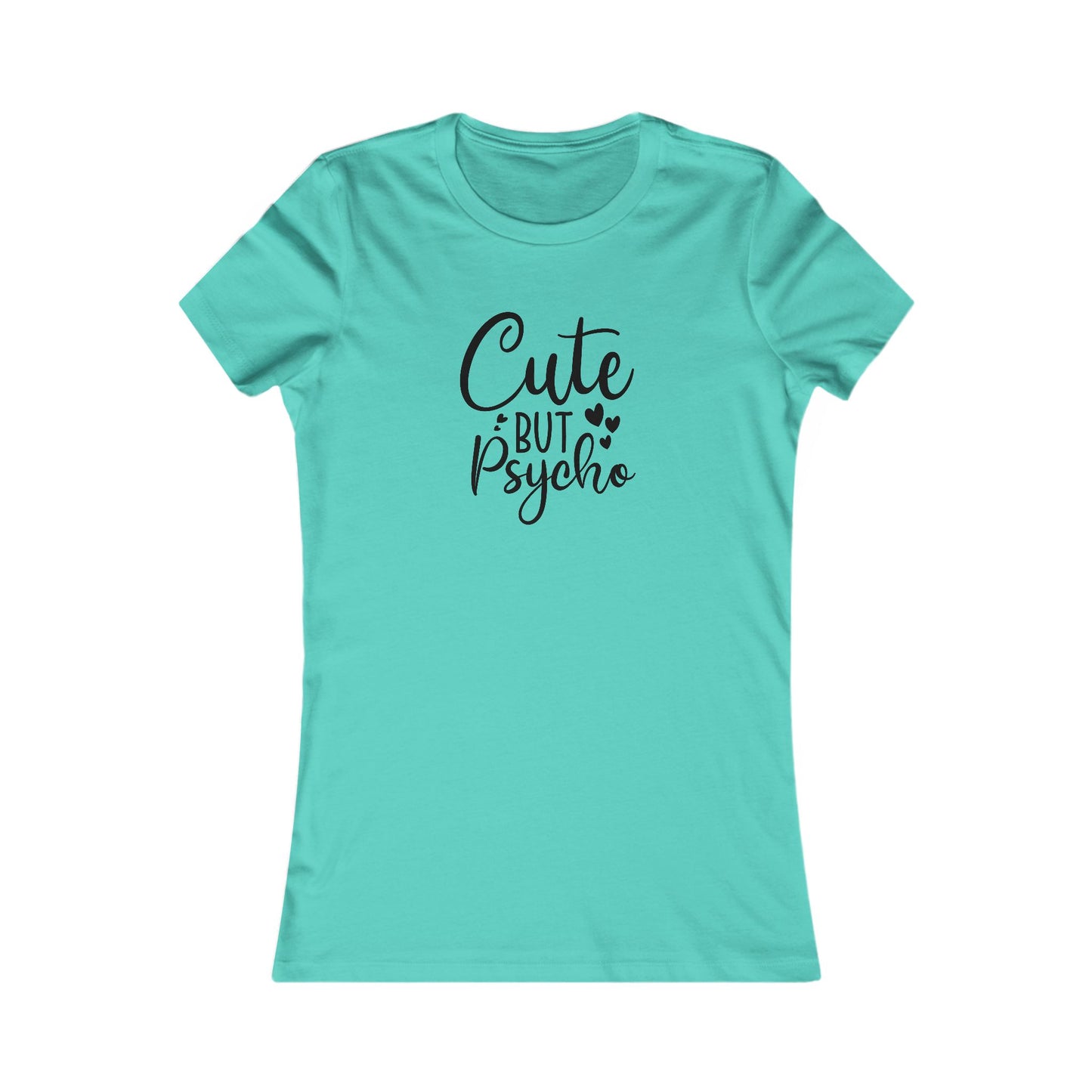 Cute But Psycho T-Shirt - Funny Graphic Tee