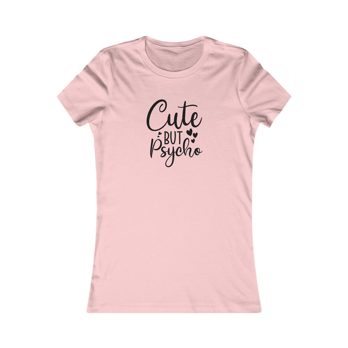 Cute But Psycho T-Shirt - Funny Graphic Tee