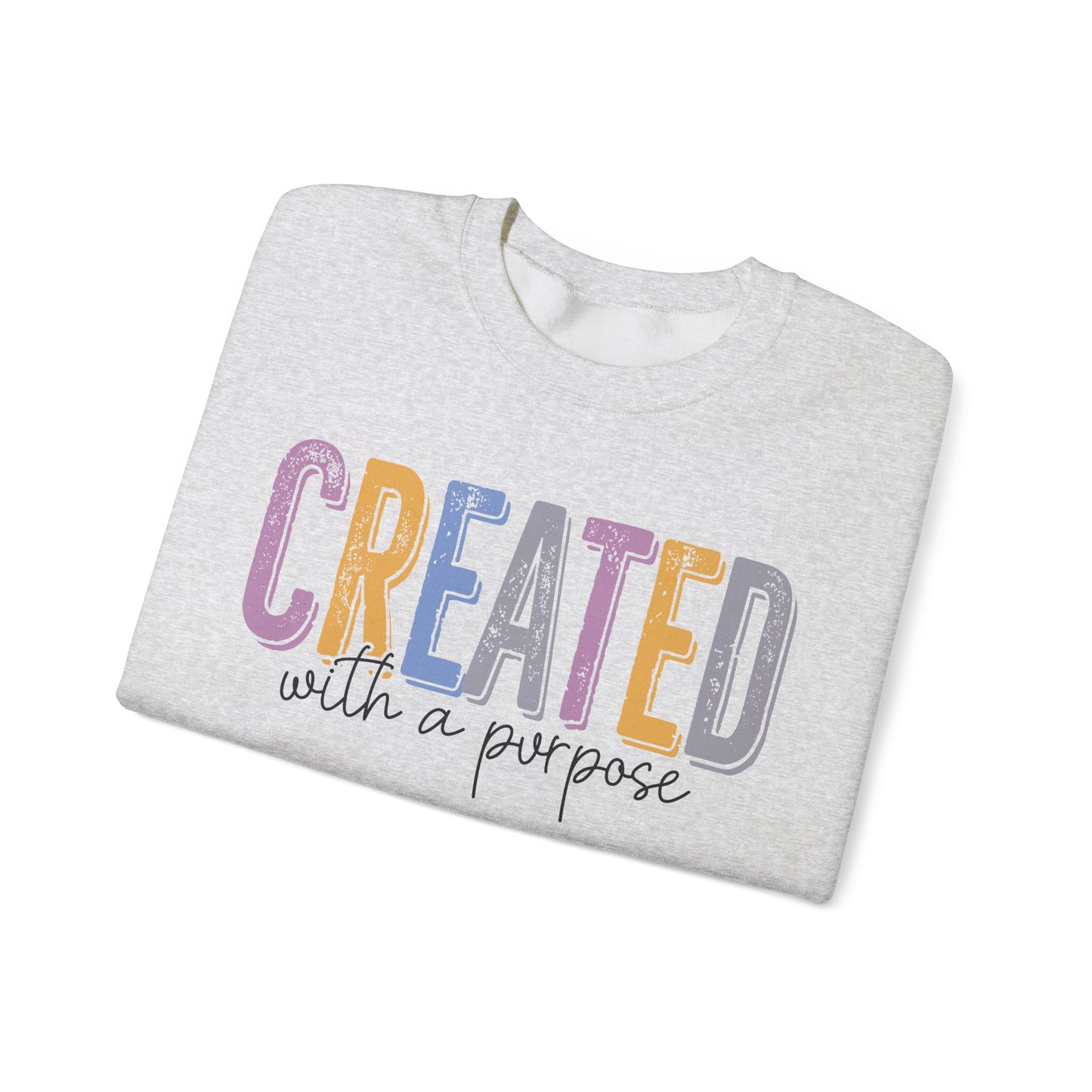 Created With a Purpose Sweatshirt - Inspirational Casual Wear