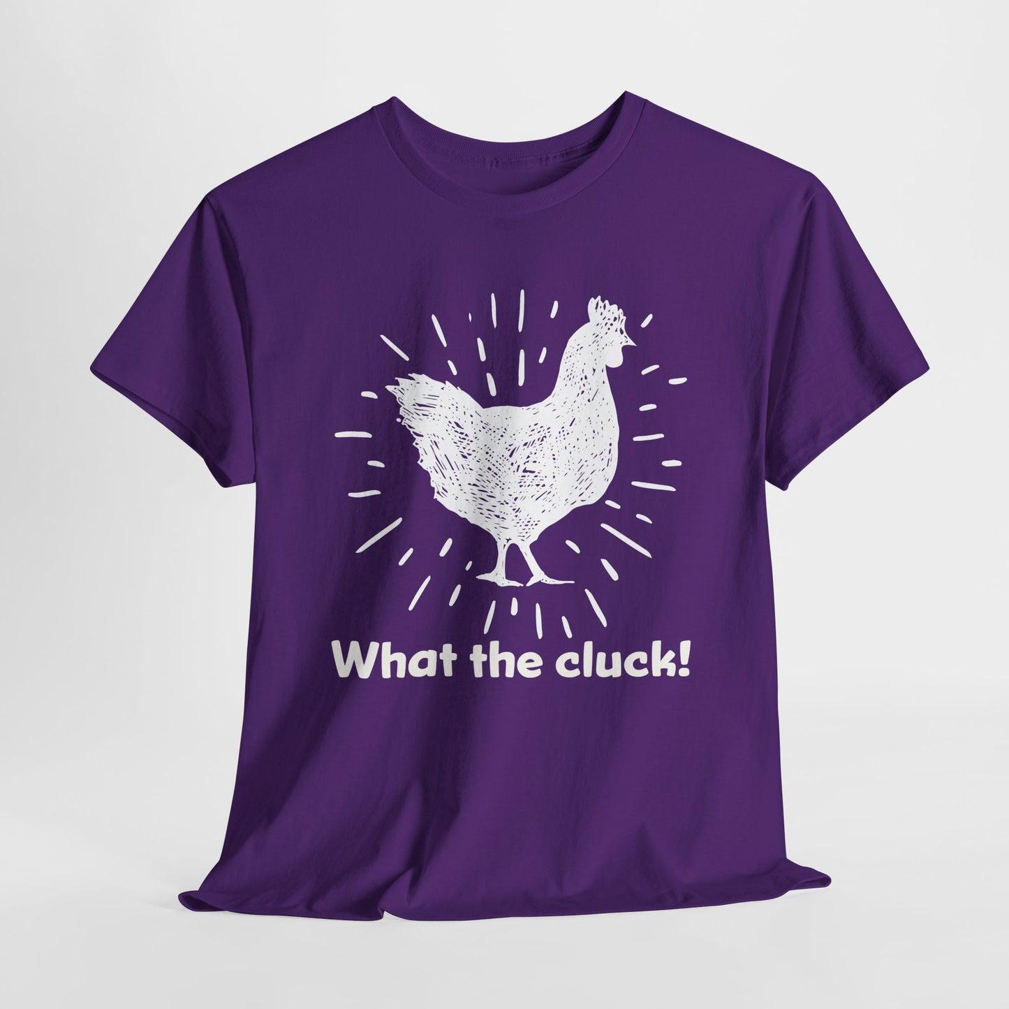 What the Cluck White Chicken T-Shirt - Quirky Tee