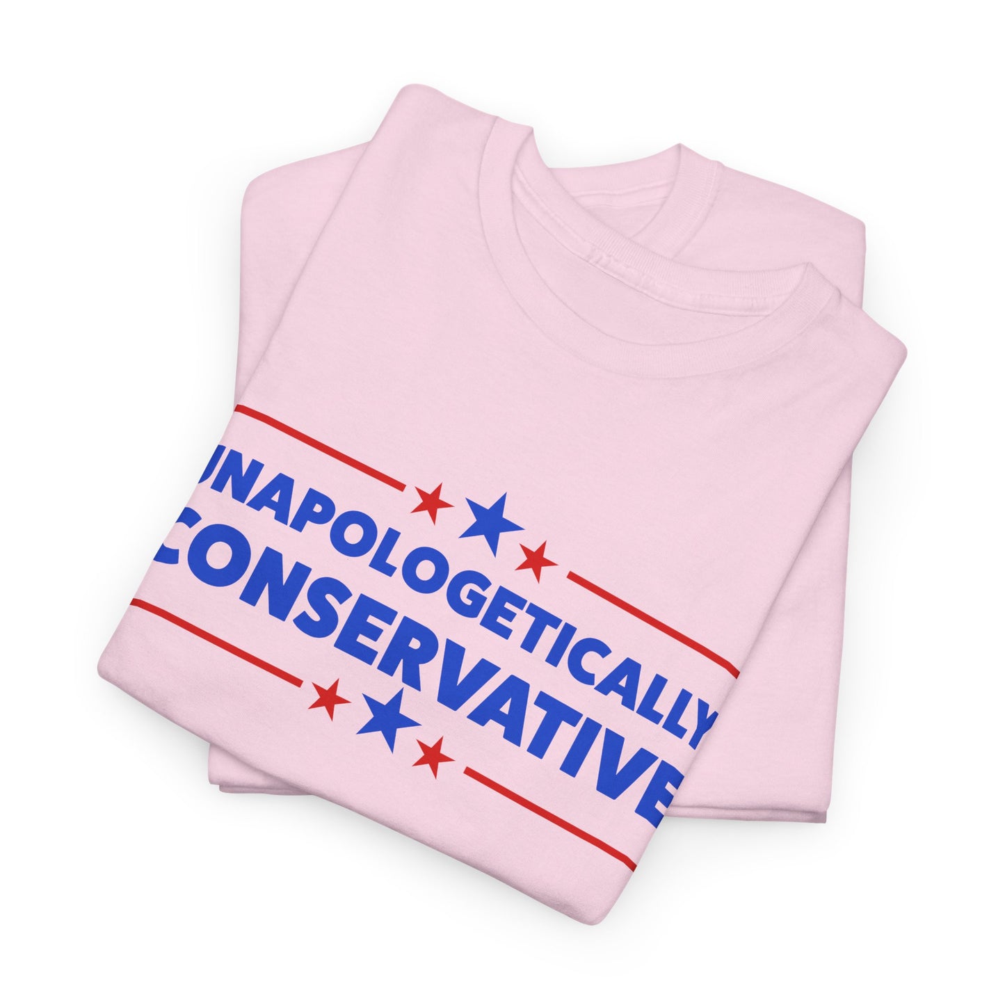 Unapologetically Conservative T-Shirt - Proud Right Tee