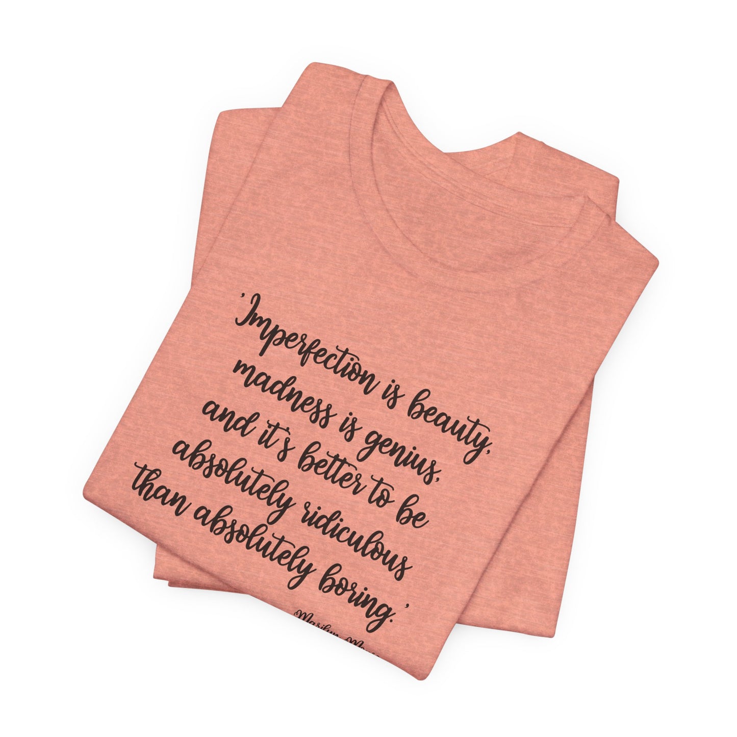 Imperfection Is Beauty T-Shirt - Marilyn Monroe Quote