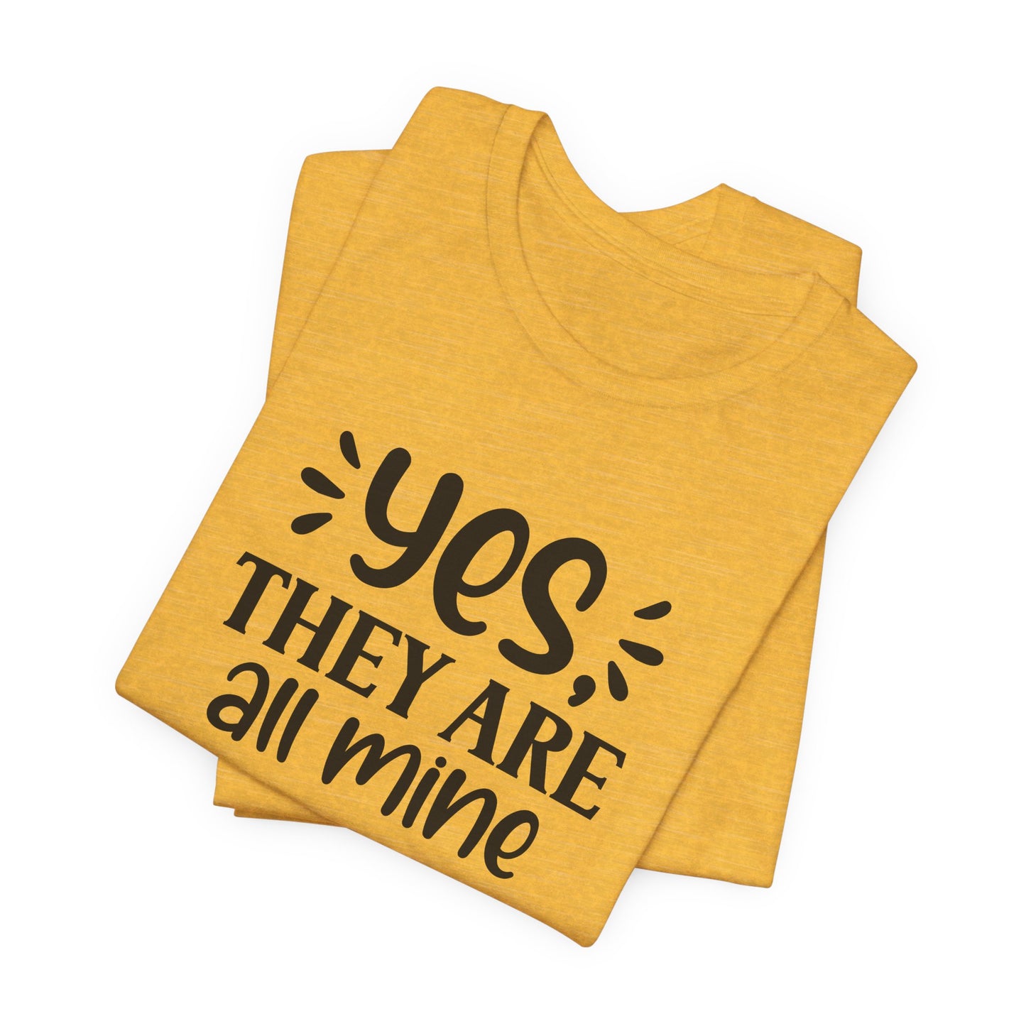 All Mine Tee - Funny Parent Gear