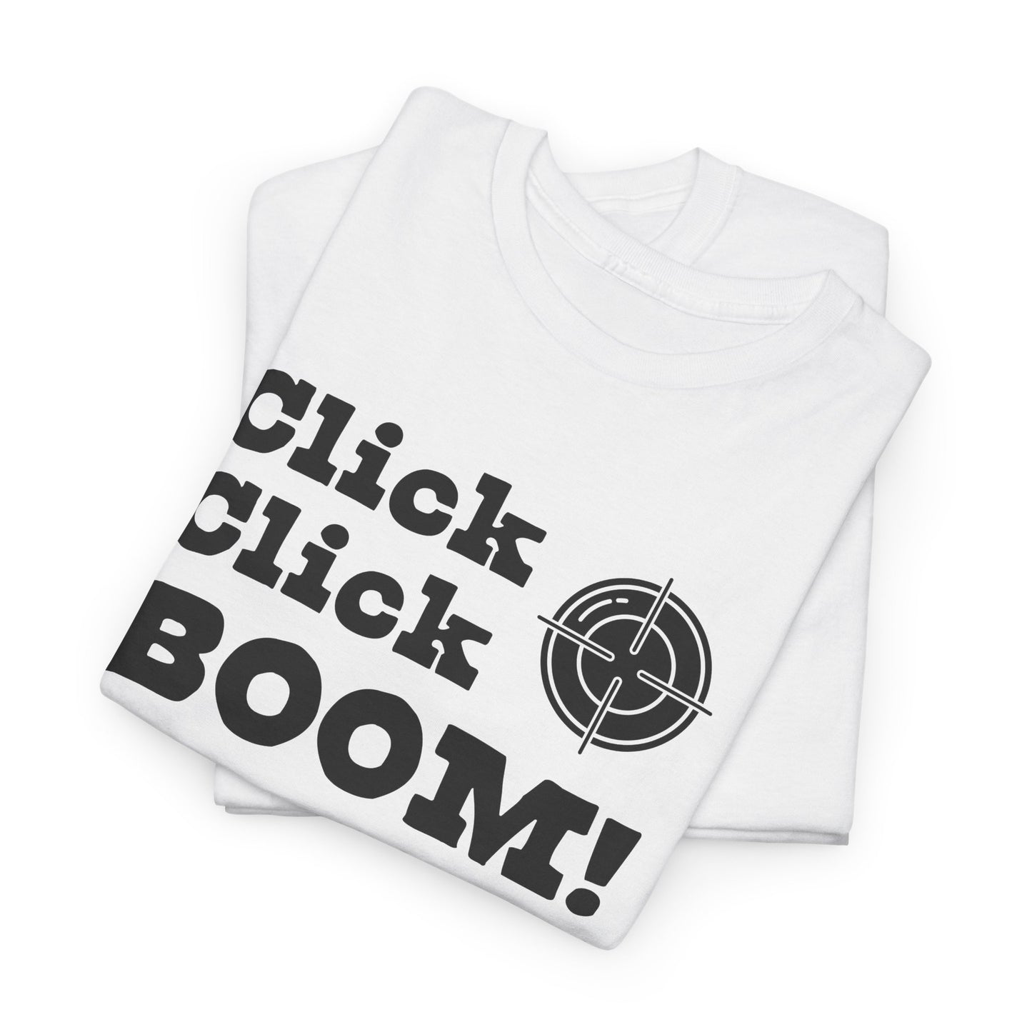 Click Click Boom T-Shirt - Gun Sight Graphic Tee