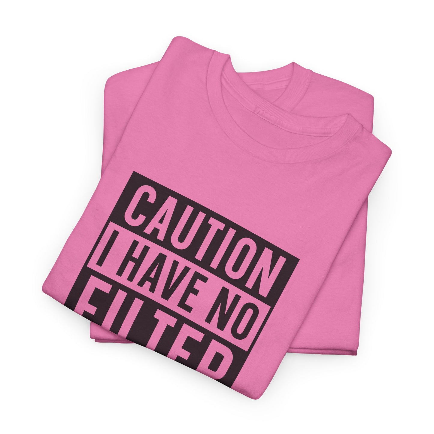 Caution No Filter Graphic T-Shirt