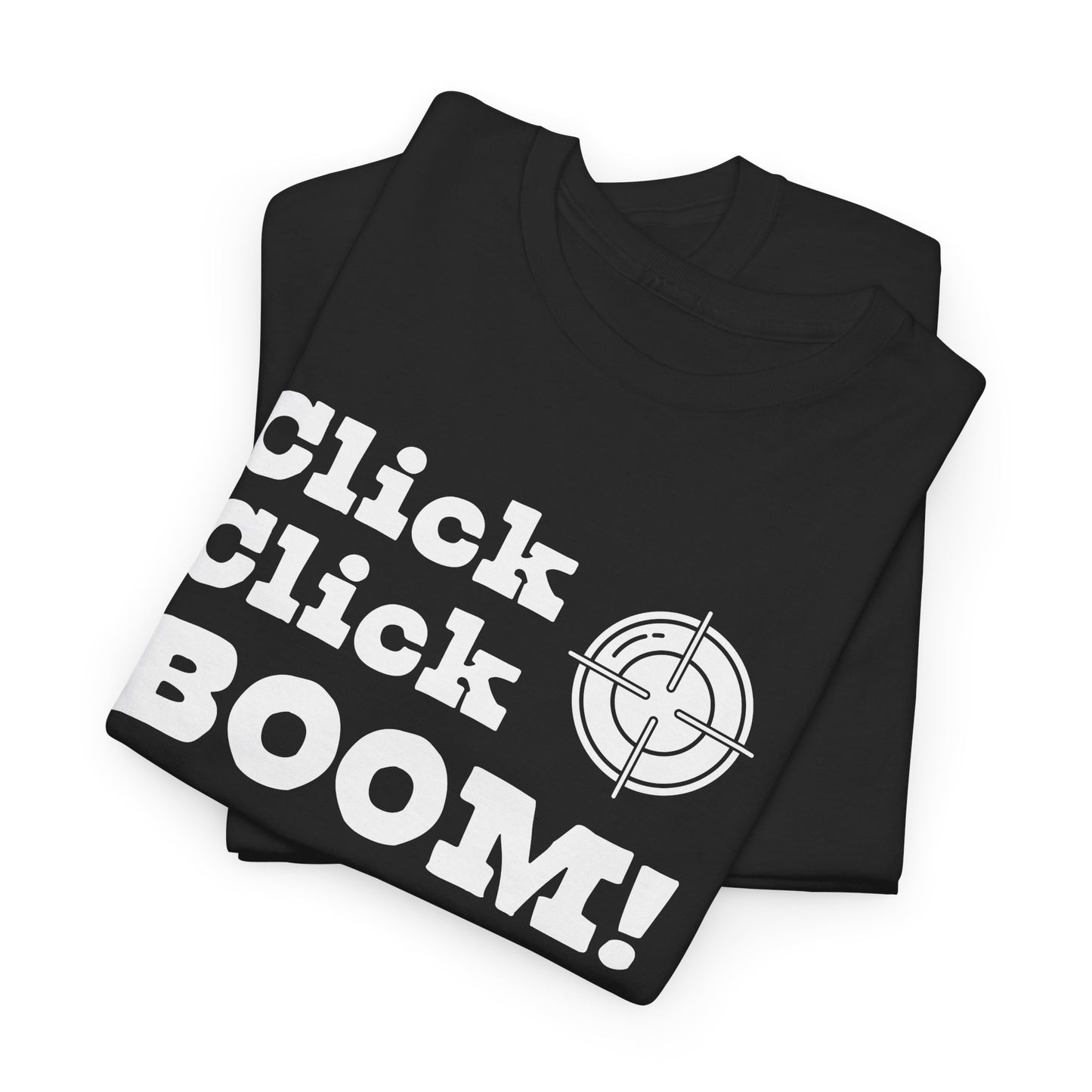 Click Click Boom T-Shirt - Gun Sight Graphic Tee