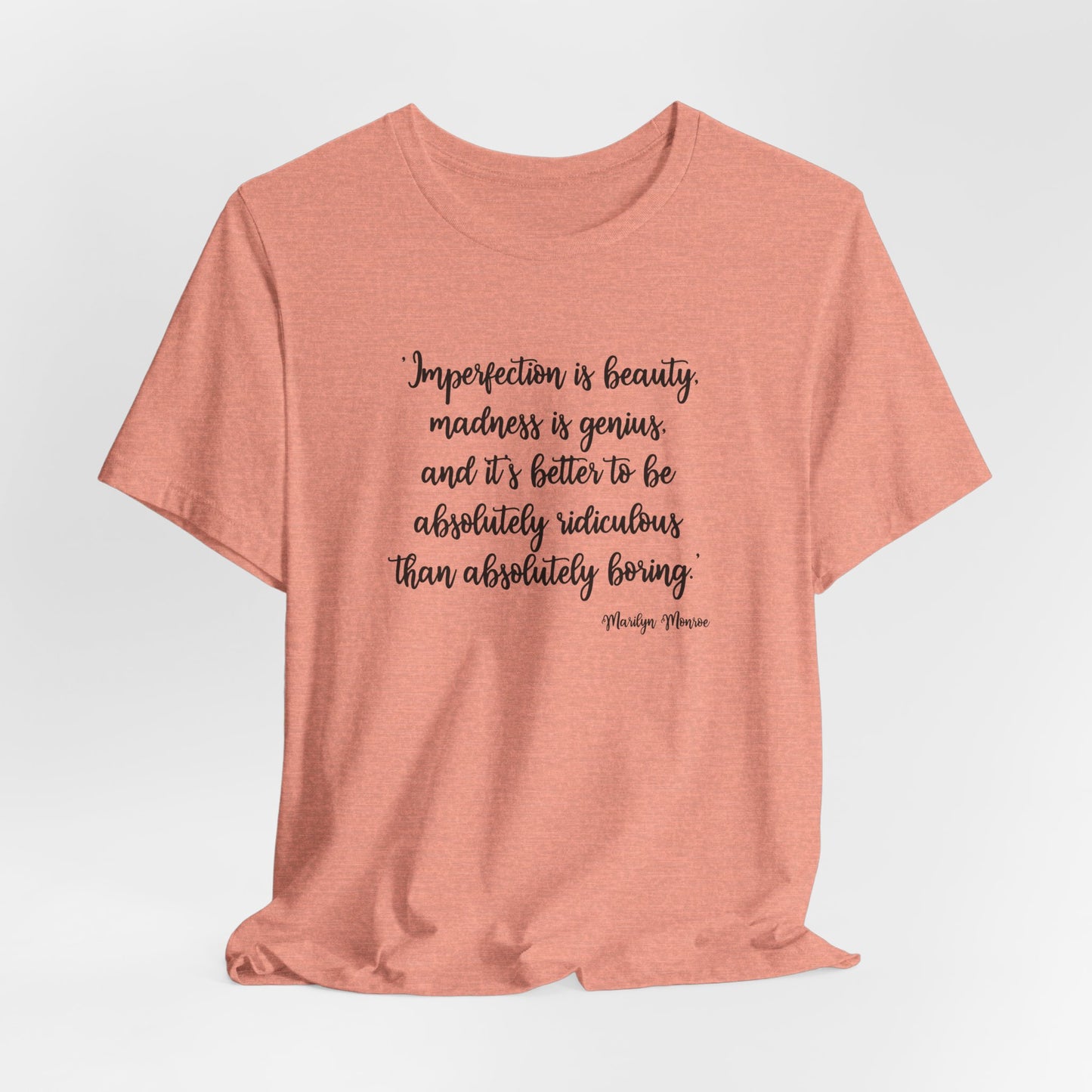 Imperfection Is Beauty T-Shirt - Marilyn Monroe Quote