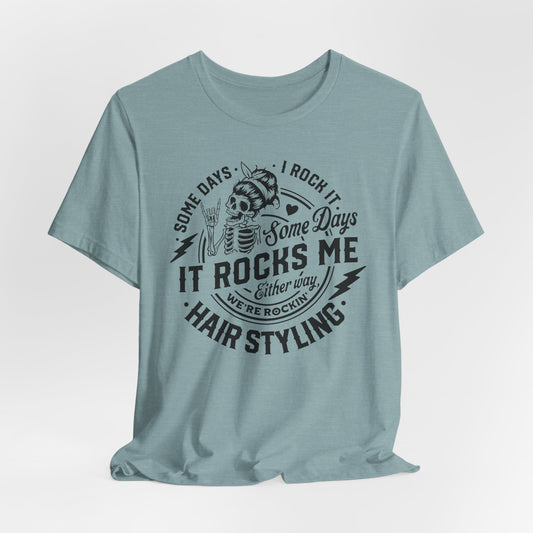 Rockin' Hairstyling T-Shirt - Stylist Graphic Tee