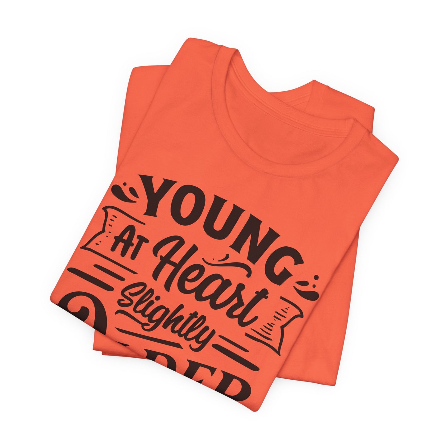 Young At Heart T-Shirt - Funny Age Graphic Tee