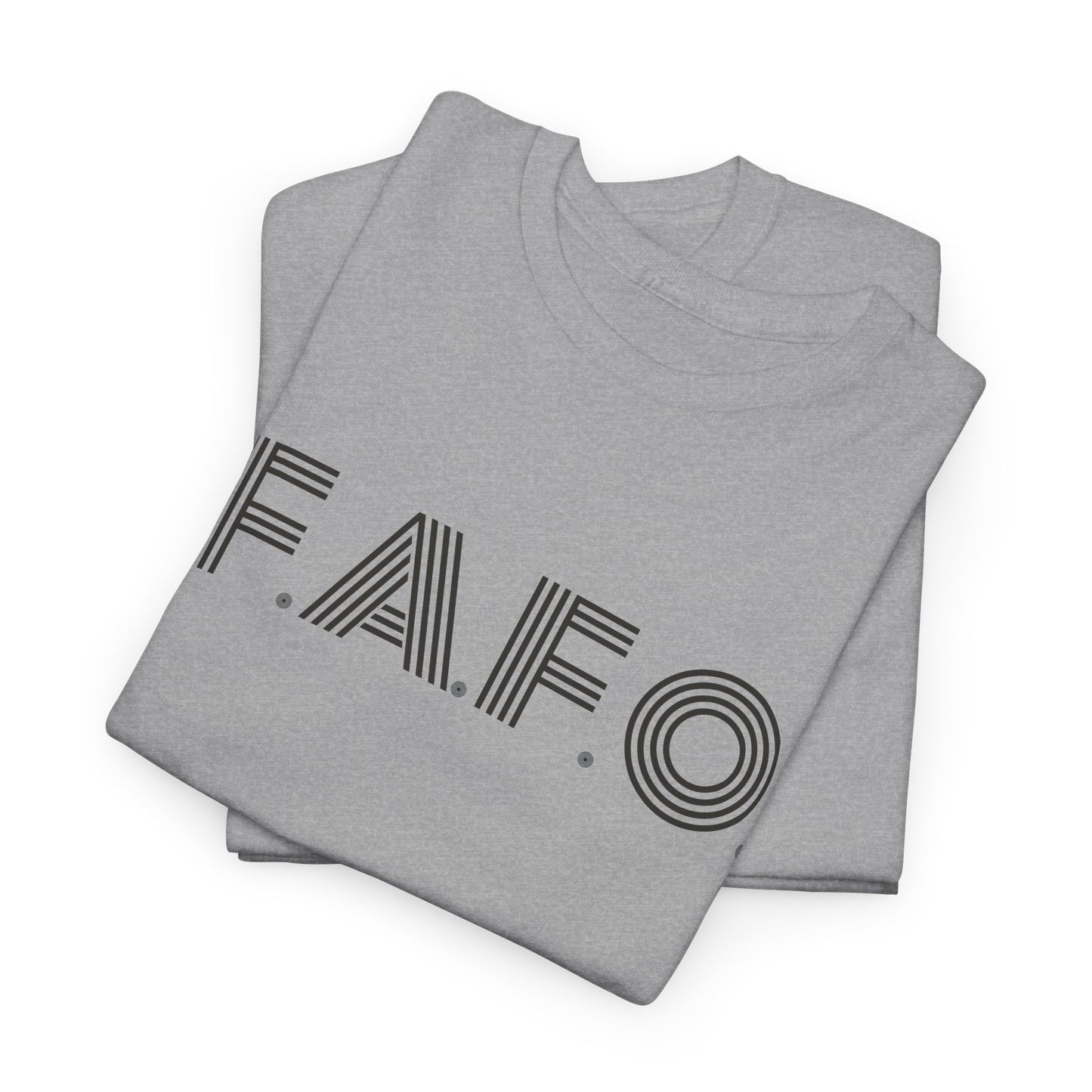 FAFO T-Shirt - Snarky Acronym Tee