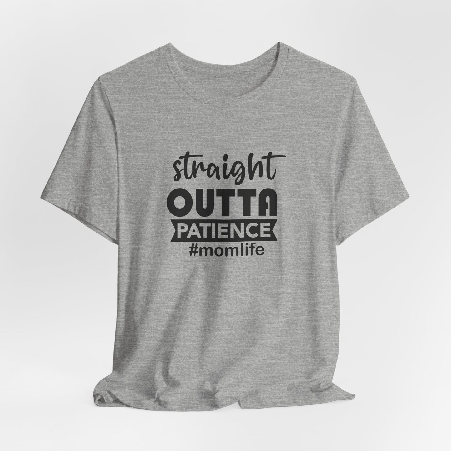 Straight Outta Patience Tee - Funny Mom Gear