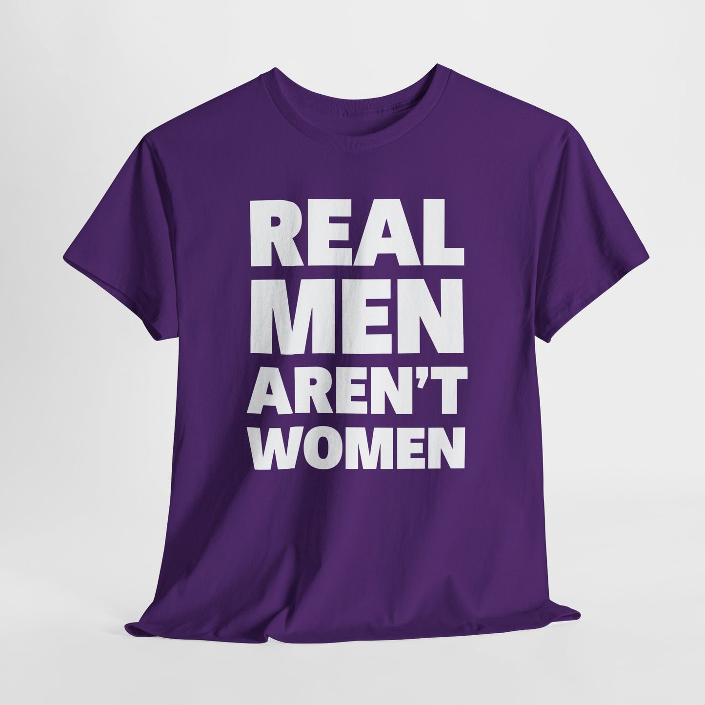 Real Men Aren't Women Political T-Shirt
