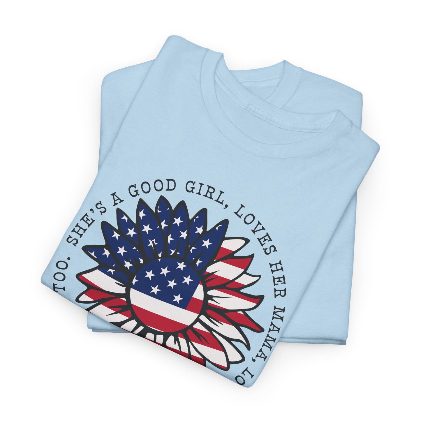 Patriotic Sunflower T Shirt - Good Girl Mama Jesus America