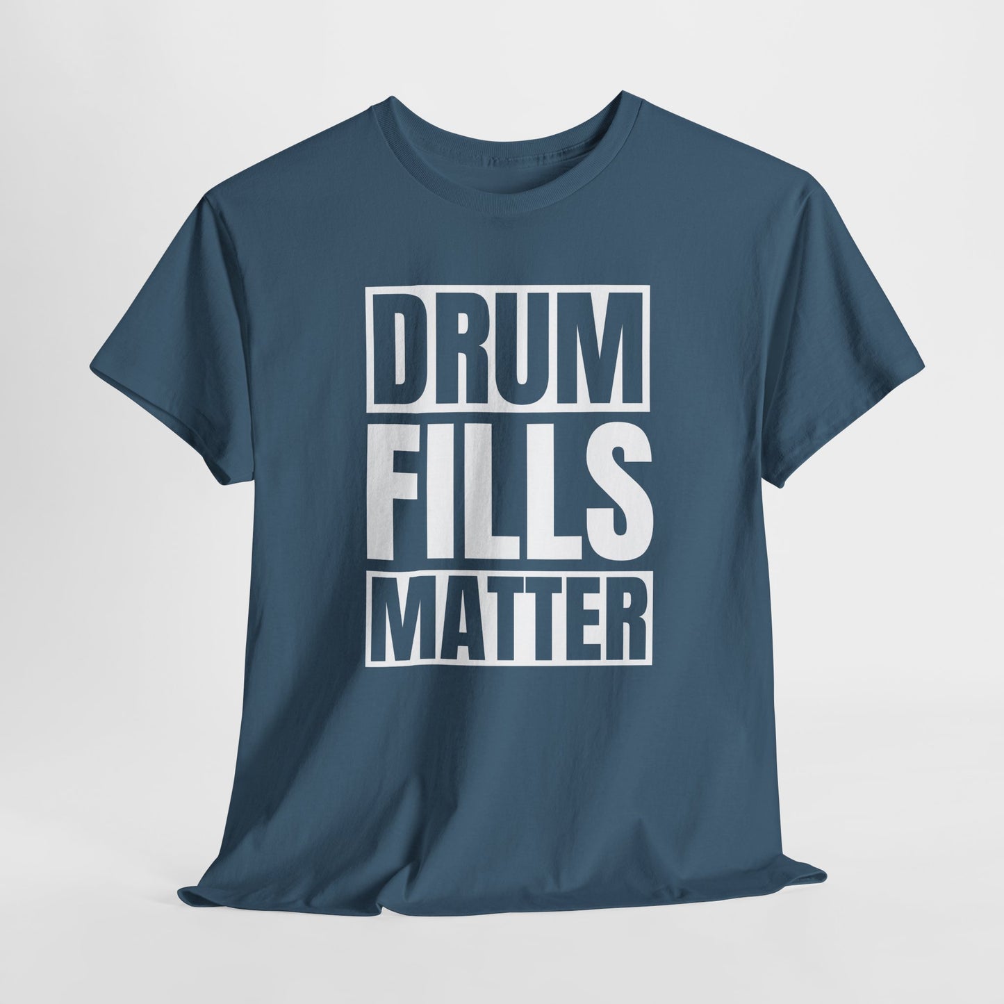 Drum Fills Matter T-Shirt - Rhythm Falir Design