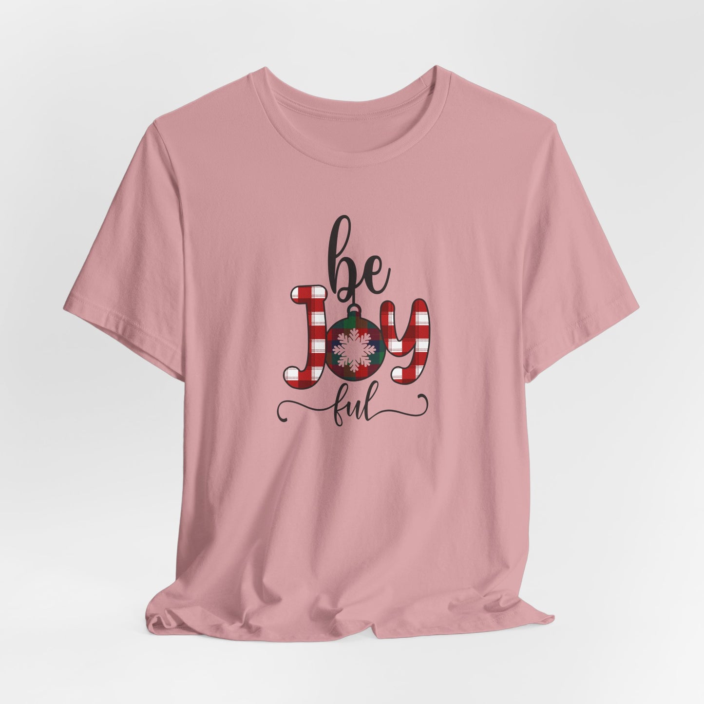 Be Joyful Christmas T-Shirt