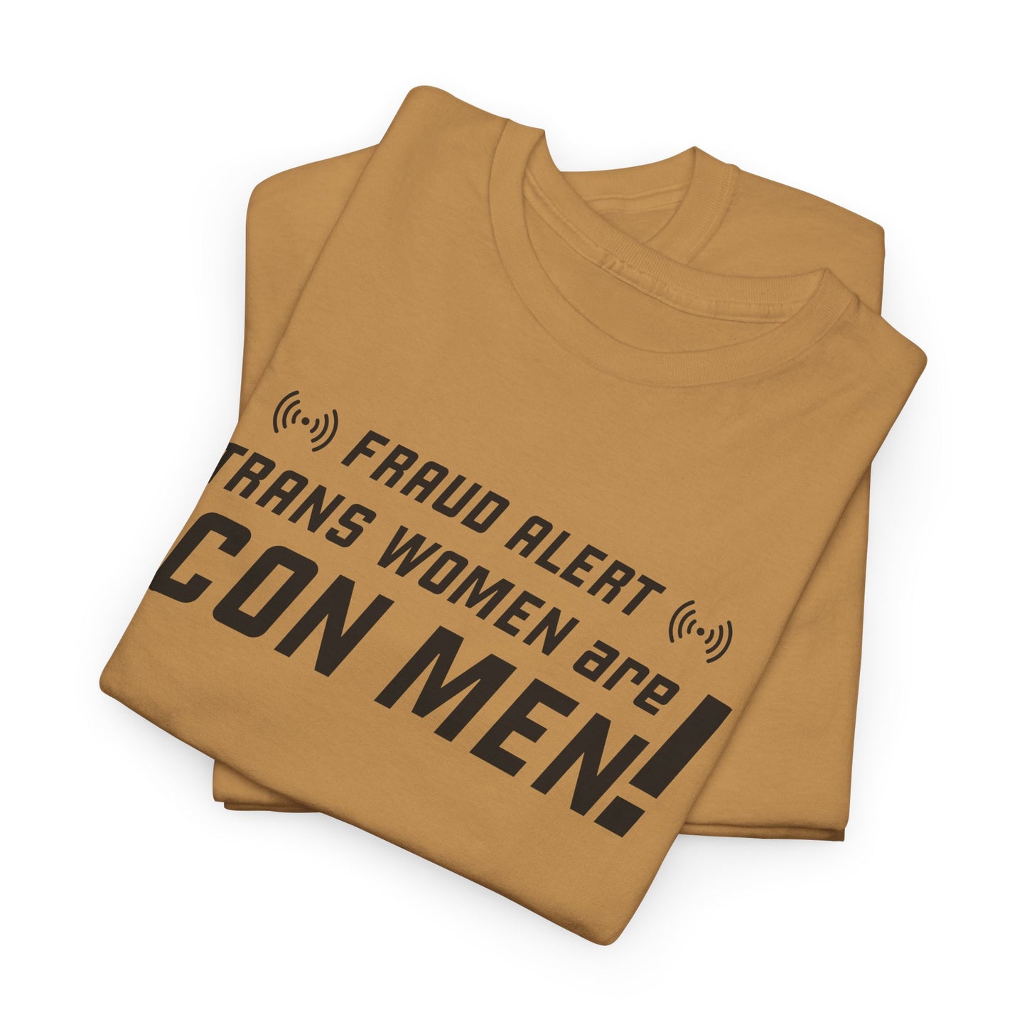 Trans Women Are Con Men Tee