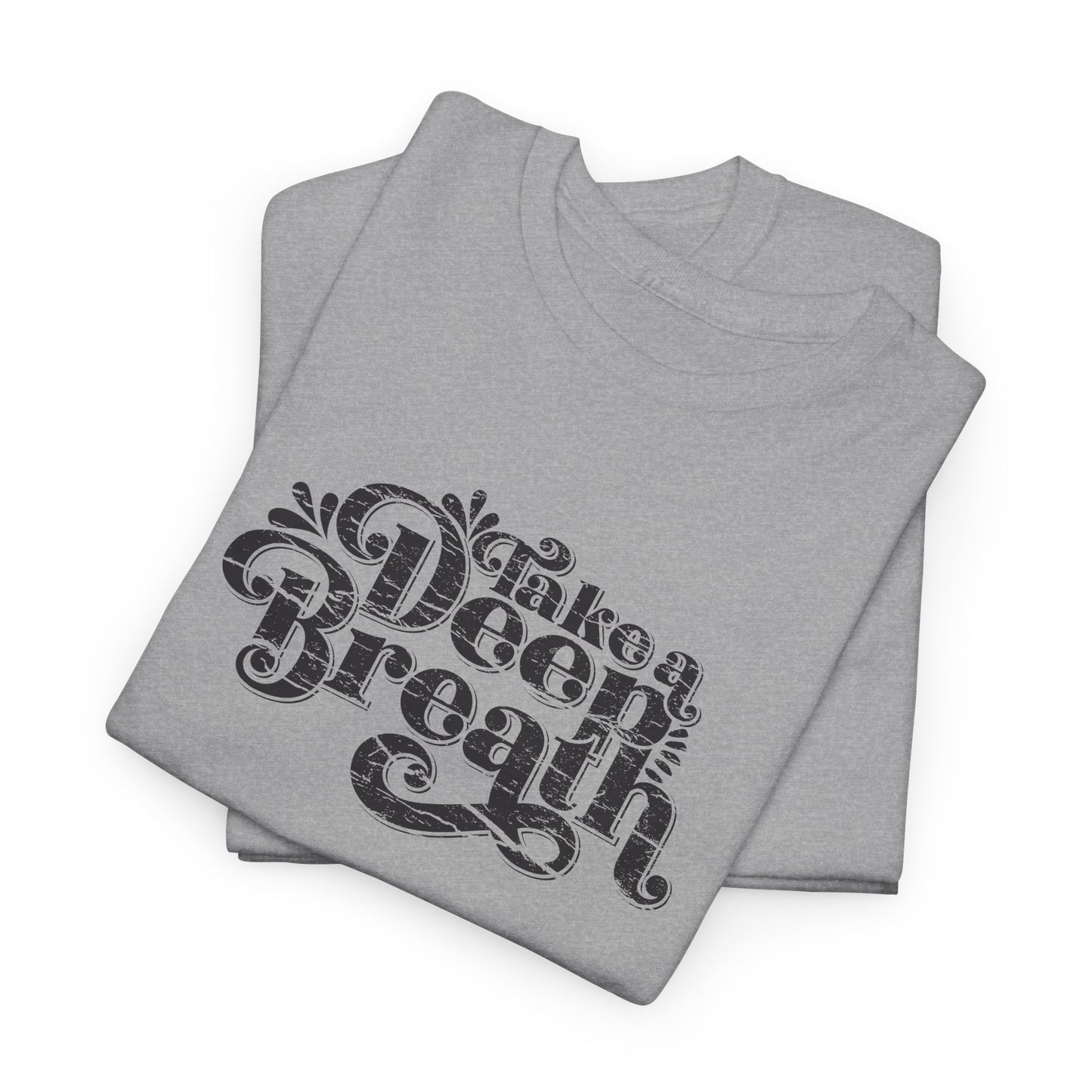 Take a Deep Breath Spiritual T-Shirt