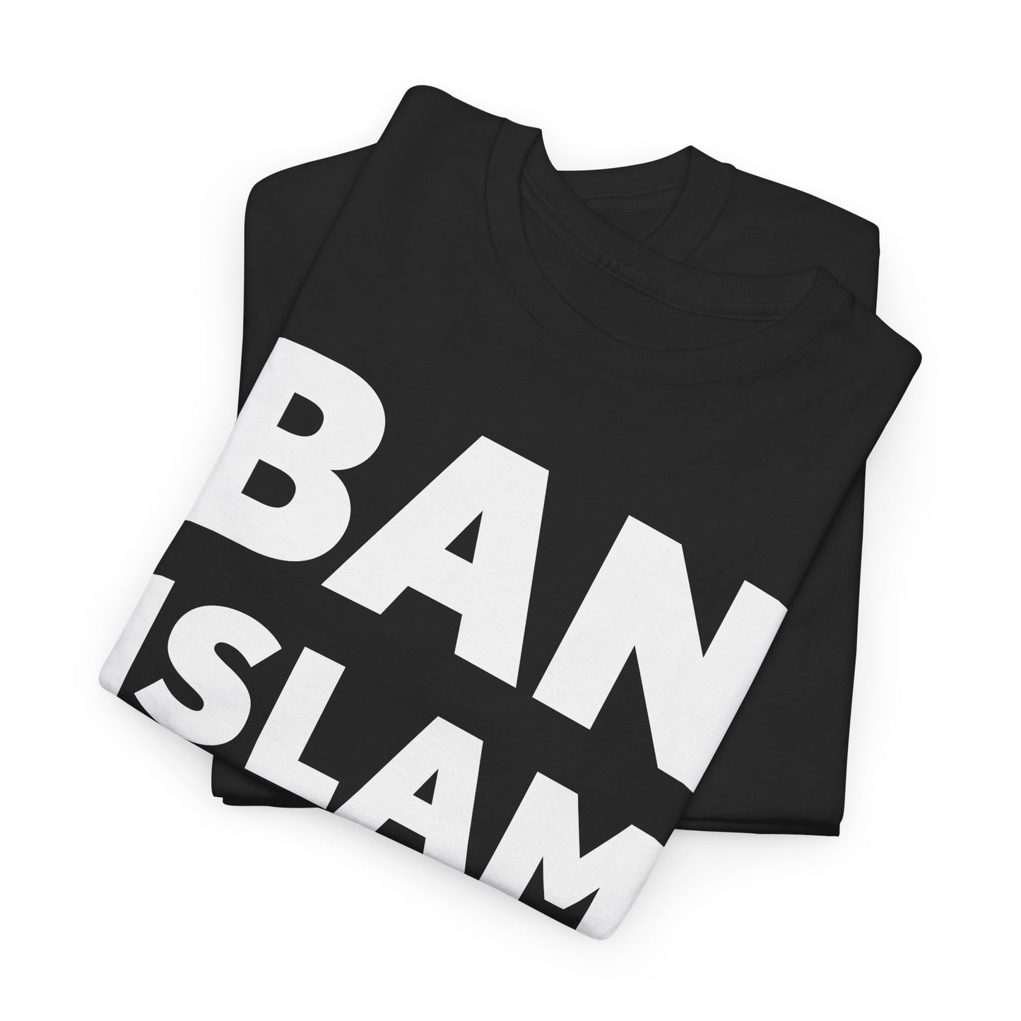Ban Islam T-Shirt - Controversial Statement Design