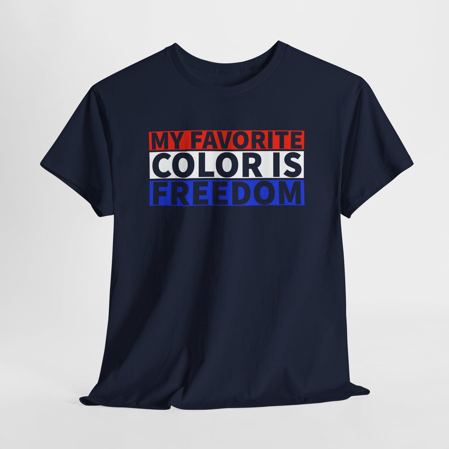 My Favorite Color Is Freedom Statement T-Shirt